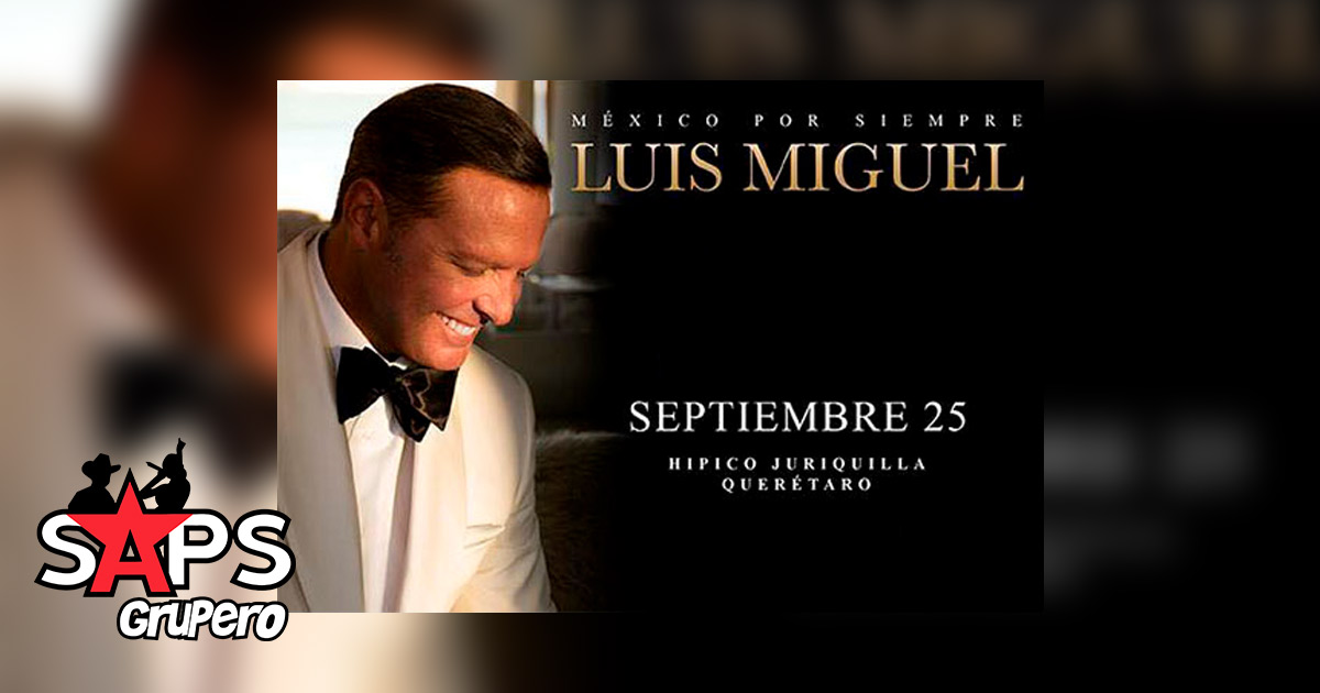Luis Miguel se presentará en el Hípico de Juriquilla de Querétaro
