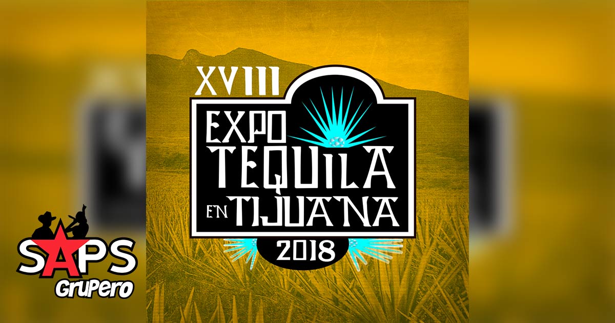 Se aproxima la Expo Tequila Tijuana en su edición número 18