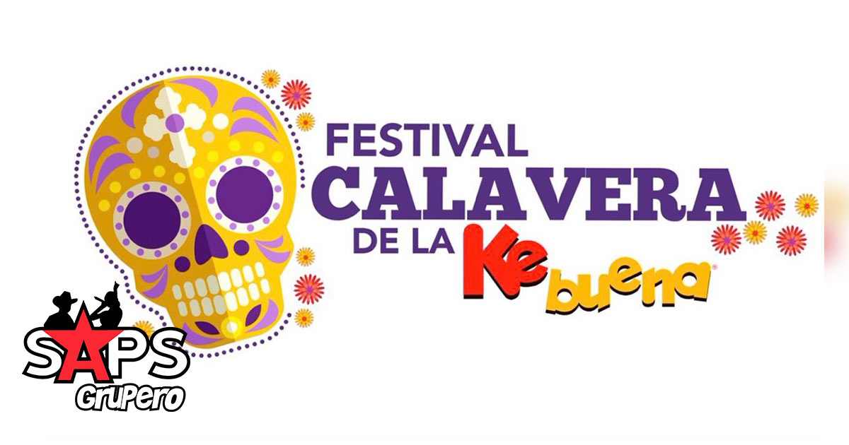 No te pierdas el Festival de la Calavera de la Ke Buena 2018
