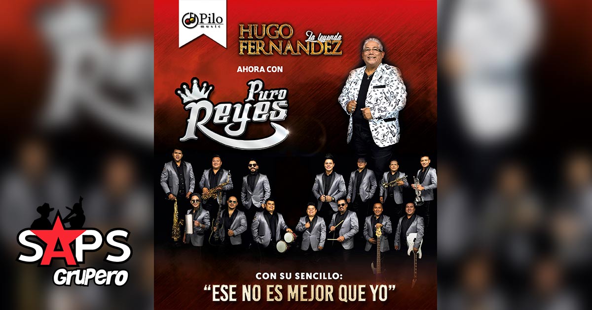 Hugo Fernández y Puro Reyes declaran que “Ese No Es Mejor Que Yo”