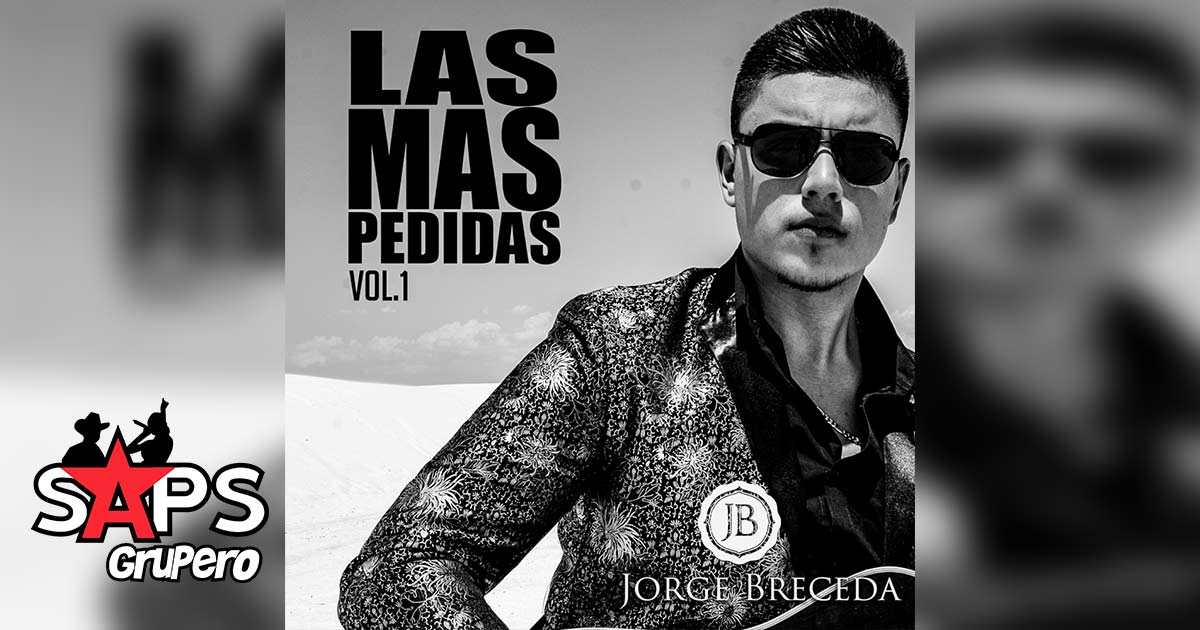 Jorge Breceda quiere presentarte a “LAS MÁS PEDIDAS”