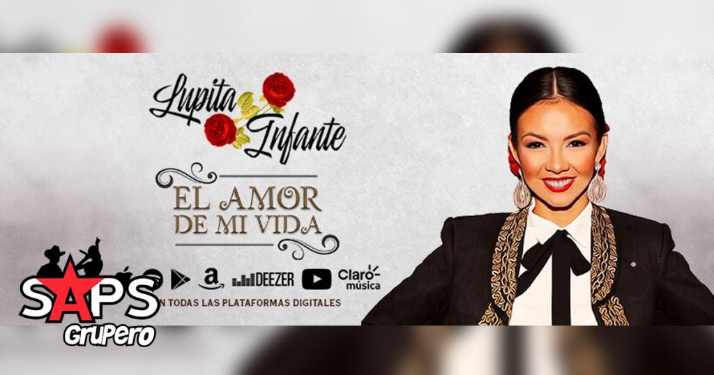 Lupita Infante, El Amor De Mi Vida