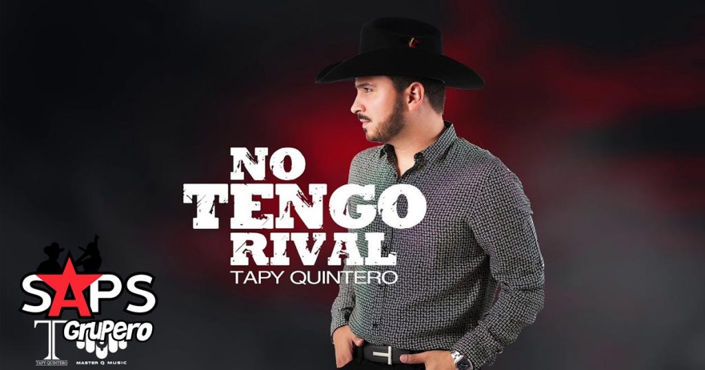 Tapy Quintero, No Tengo Rival