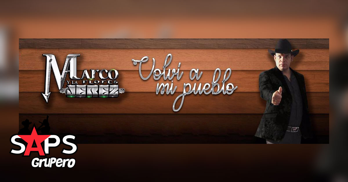 «Volví A Mi Pueblo» dice Marco Flores y La Jerez en nuevo sencillo