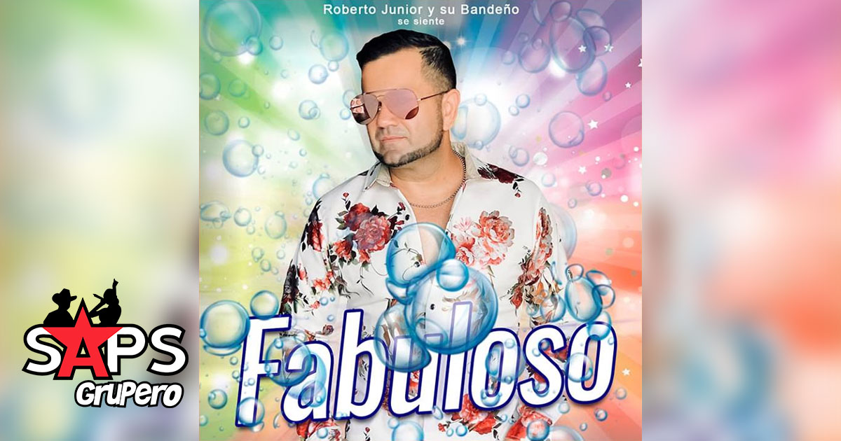 Roberto Junior se siente «Fabuloso» con nuevo sencillo