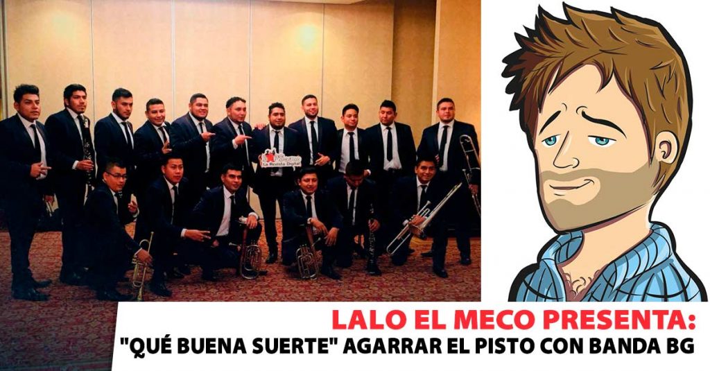 Lalo El Meco, Banda BG