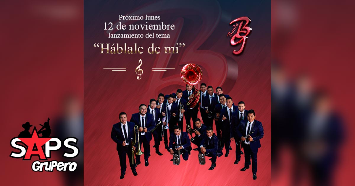 «Háblale De Mí» exige Banda BG en nuevo sencillo
