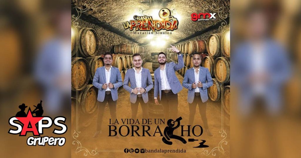 Banda La Prendida de Mazatlan Sinaloa, La Vida De Un Borracho