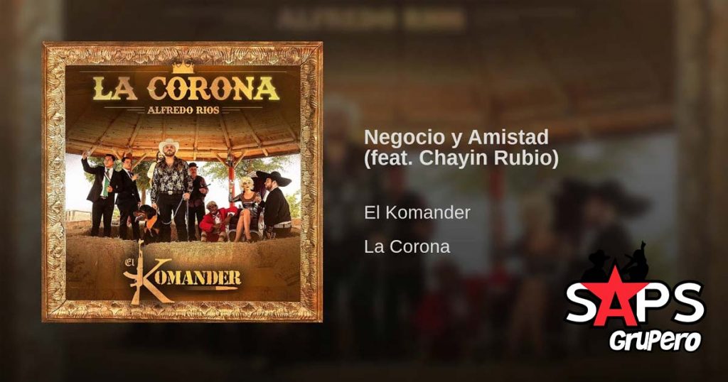 El Komander, Chayín Rubio, Negocio Y Amistad