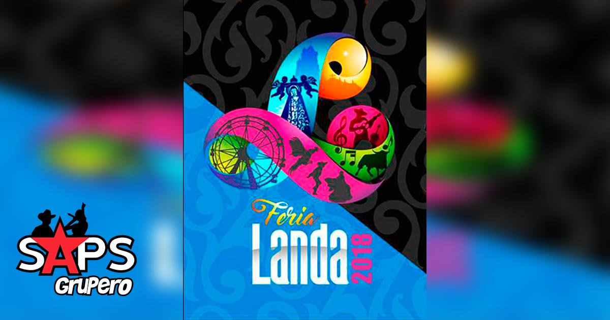 Se aproxima la Feria Landa de Matamoros 2018