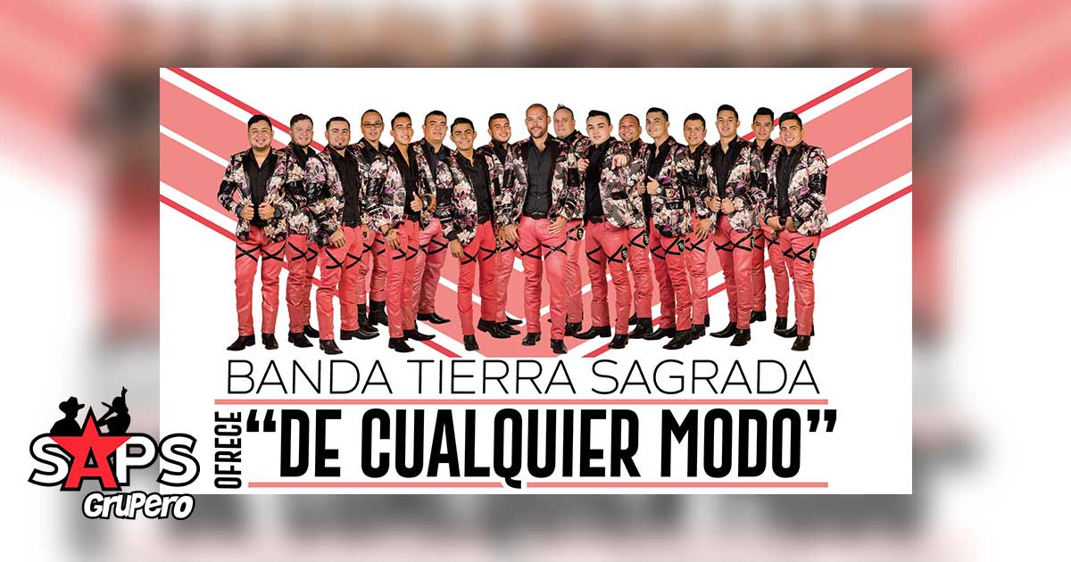 Banda Tierra Sagrada ofrece «De Cualquier Modo» con Pancho Uresti
