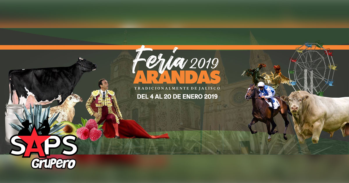Del 4 al 20 de enero se llevará a cabo la Feria Arandas 2019