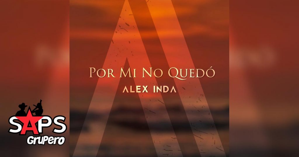 Alex Inda, Por Mi No Quedó