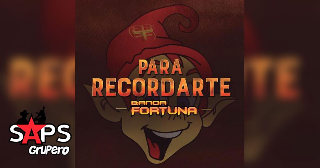 Banda Fortuna, PARA RECORDARTE
