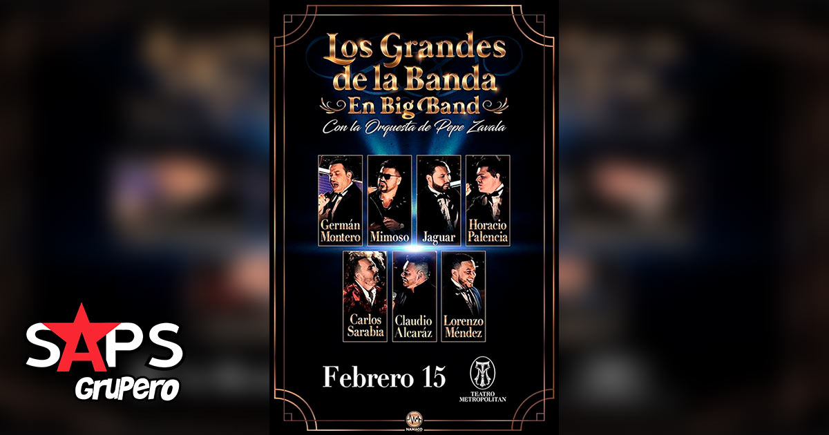 Los Grandes de la Banda en el Teatro Metropólitan el próximo 15 de Febrero