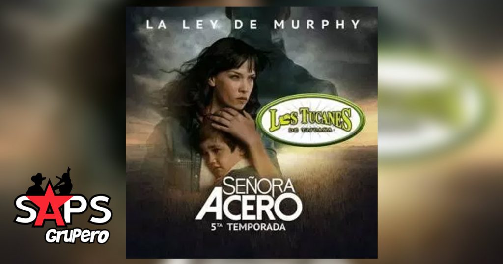 Los Tucanes de Tijuana, LA LEY DE MURPHY