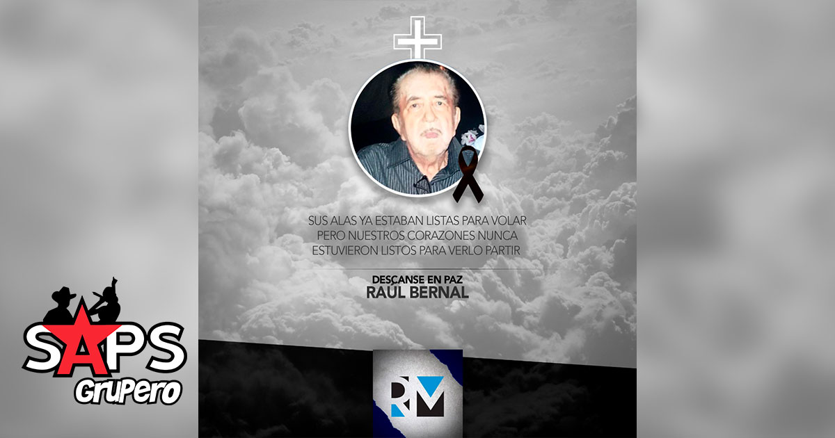 Fallece Raúl Bernal en Mazatlán, Sinaloa