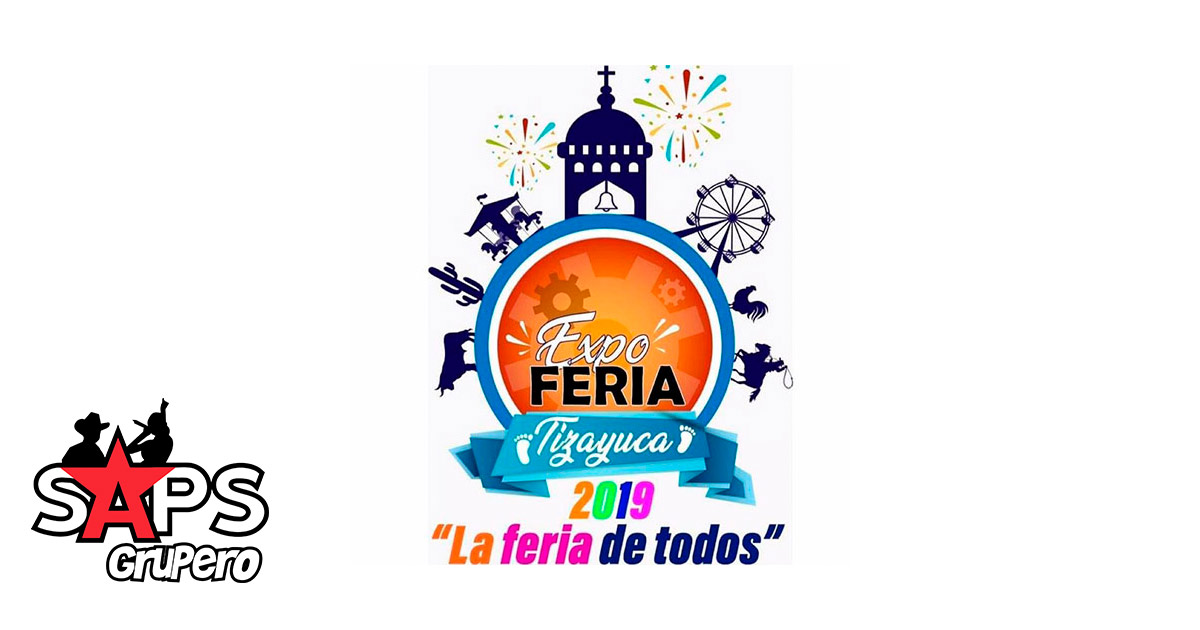Expo Feria Tizayuca 2019, Cartelera Oficial