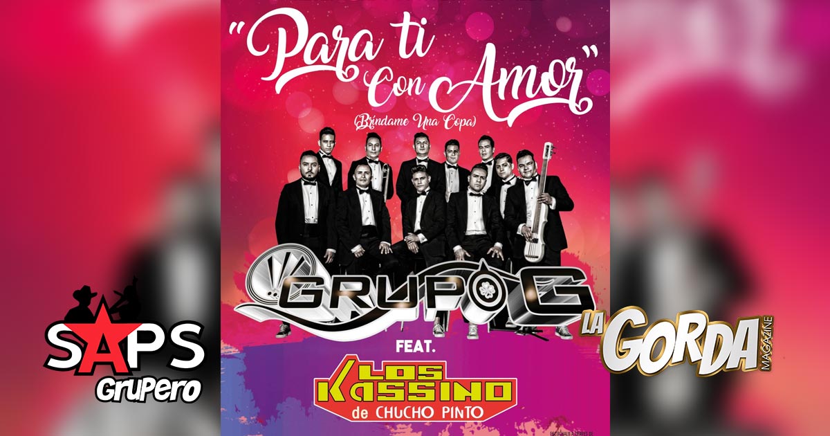 Grupo G feat Los Kassino de Chucho Pinto traen «Para Ti Con Amor» un éxito más