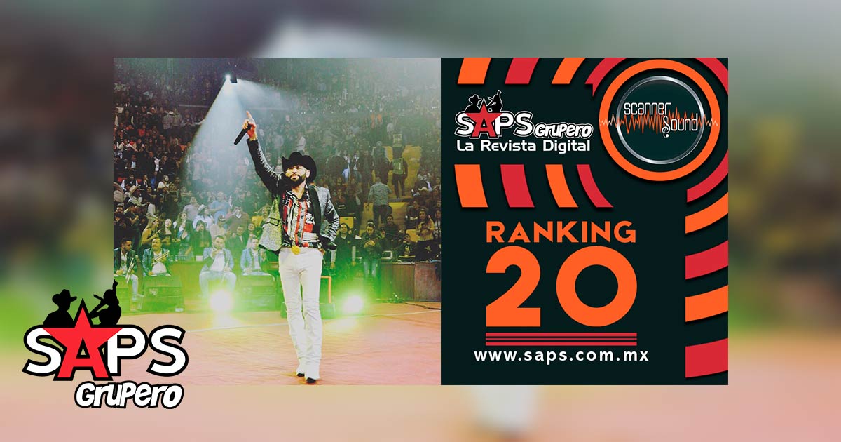 Top 20 de la Música Popular Mexicana en México por Scanner Sound del 14 al 20 de enero de 2019