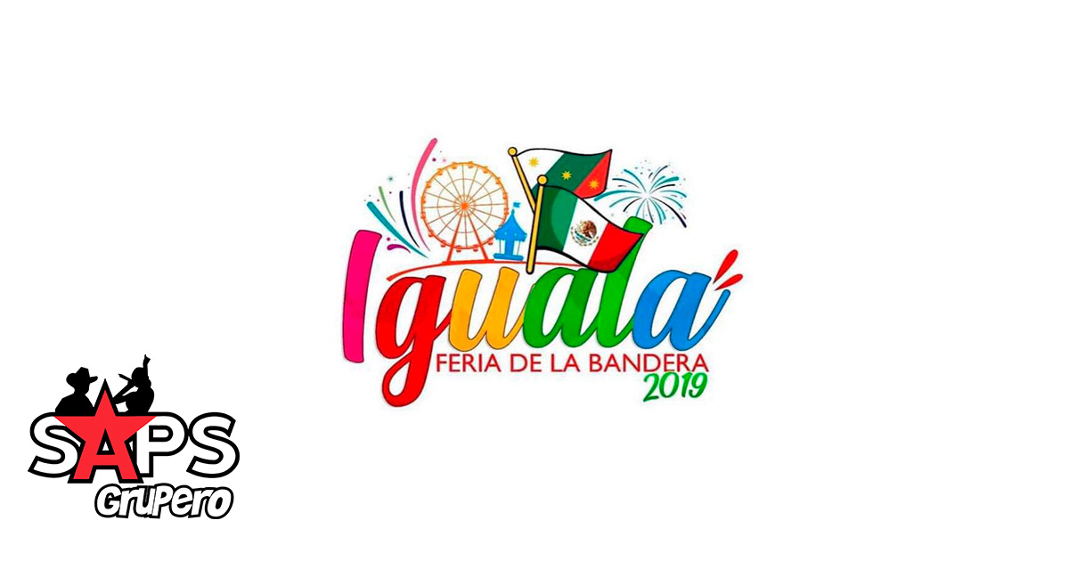 Feria de la Bandera Iguala 2019, Cartelera Oficial