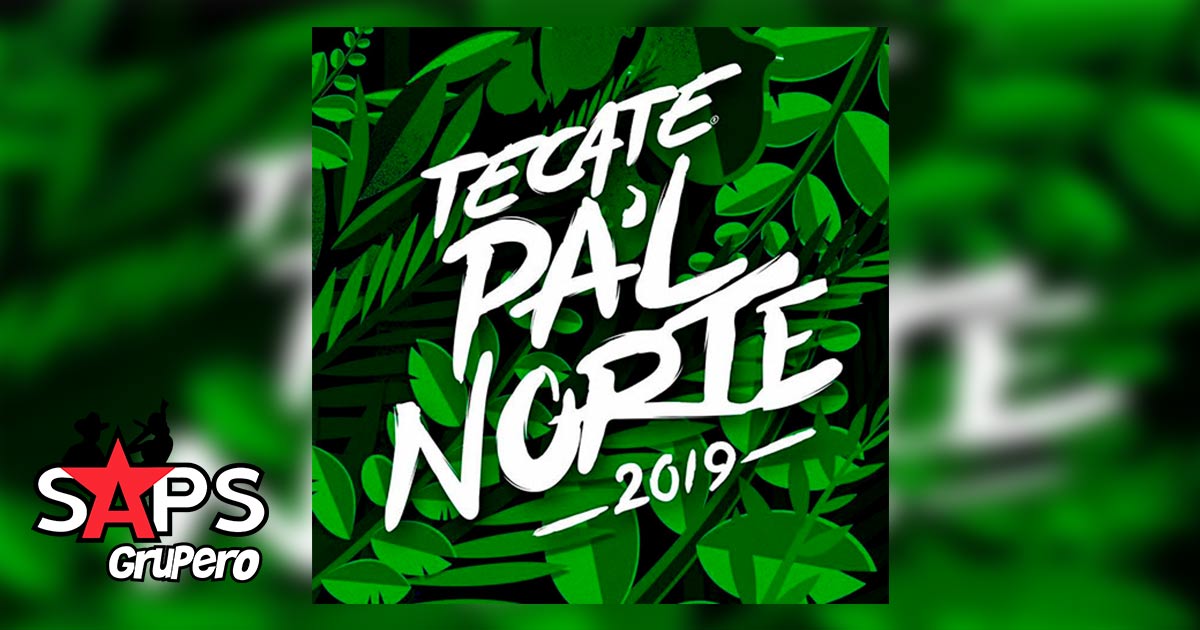 Festival Tecate Pa´l Norte 2019, Cartelera Oficial