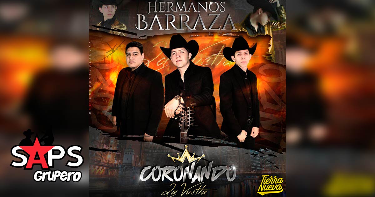 Los Hermanos Barraza estrenan «Coronando La Vuelta»