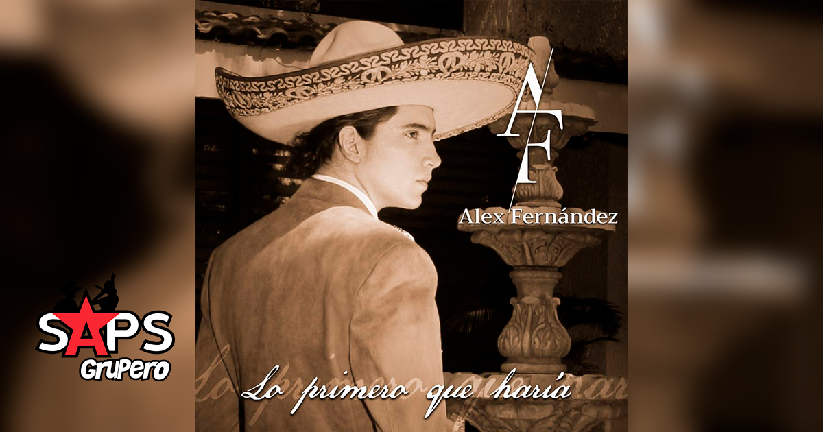 Alex Fernández afirma «Lo Primero Que Haría» en próximo sencillo