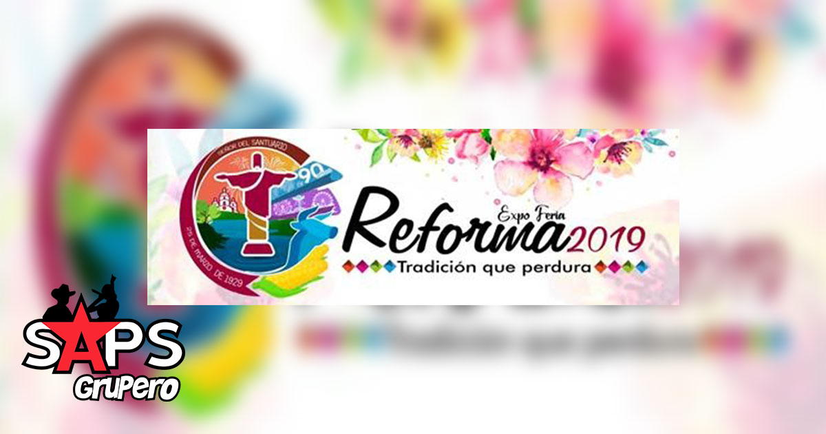 Expo Feria Reforma Chiapas 2019, Cartelera Oficial
