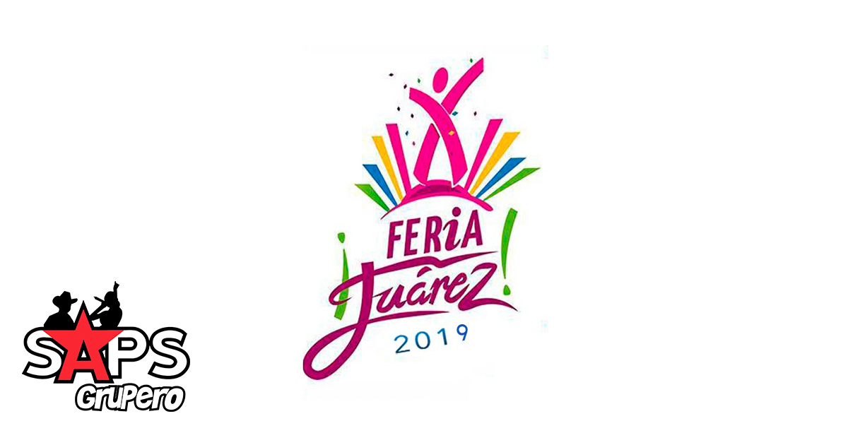 Feria Juárez 2019, Cartelera Oficial