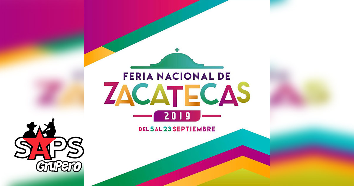 Feria Nacional de Zacatecas (FENAZA) 2019, Cartelera Oficial