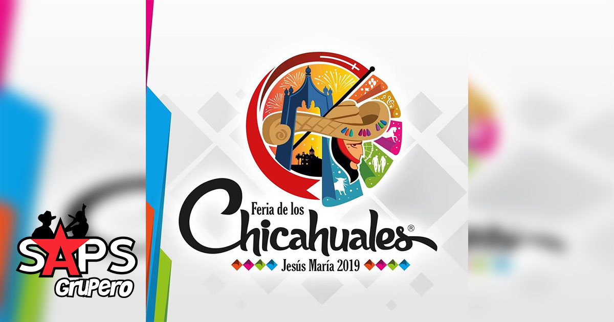 Feria de los Chicahuales 2019, Cartelera Oficial