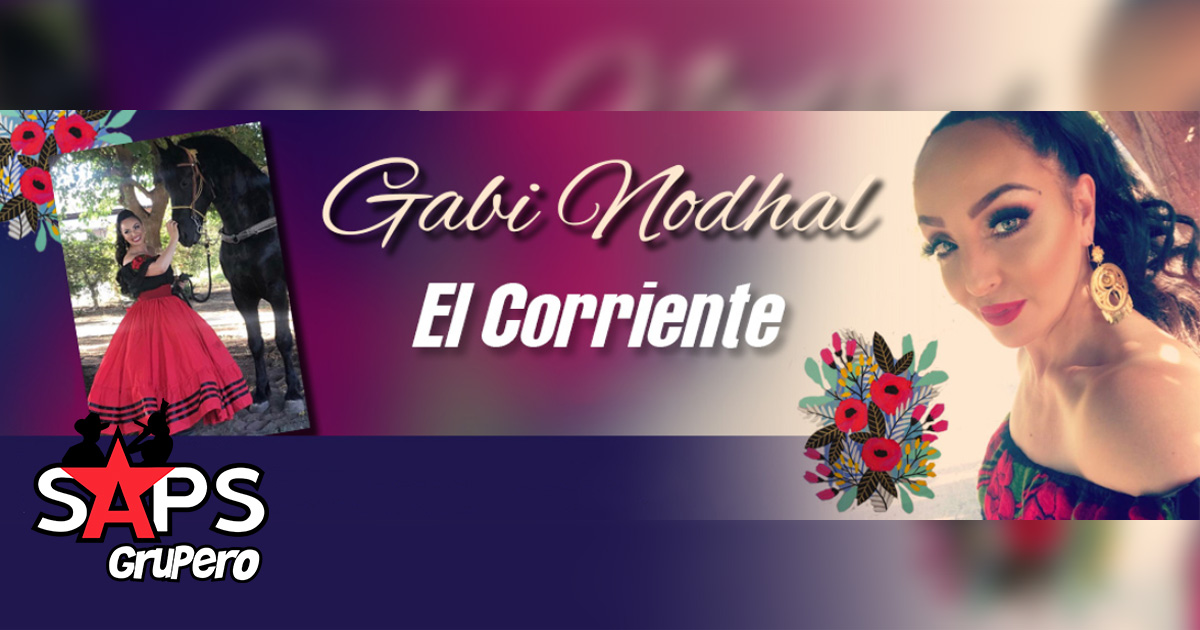 Gabi Nodhal presenta a «El Corriente» como nuevo sencillo promocional