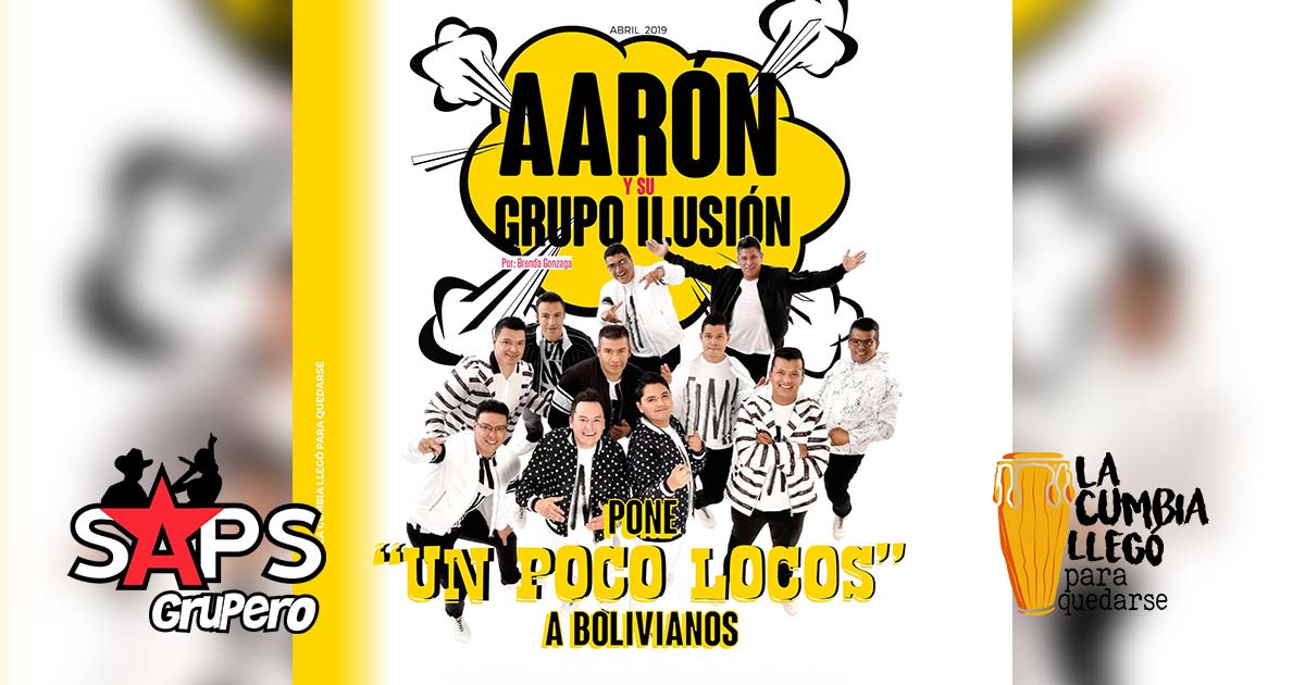 Aarón Y Su Grupo Ilusión pone “UN POCO LOCOS” a bolivianos