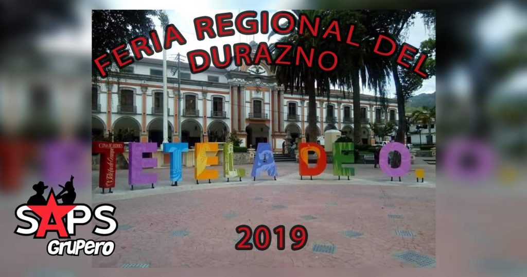 Feria Regional del Durazno Tetela 2019, Cartelera Oficial