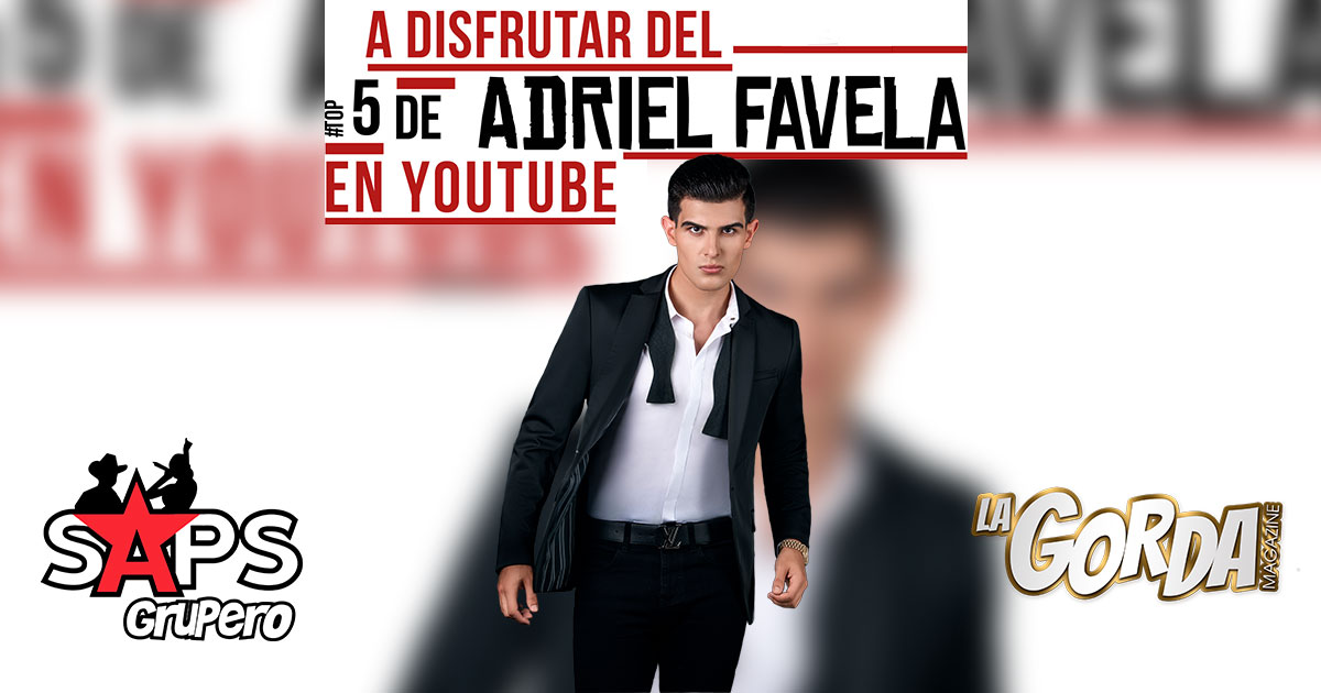A disfrutar del #Top5 de Adriel Favela en YouTube