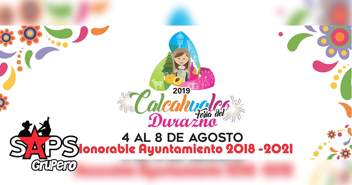Feria del Durazno Calcahualco, Veracruz 2019, Cartelera Oficial
