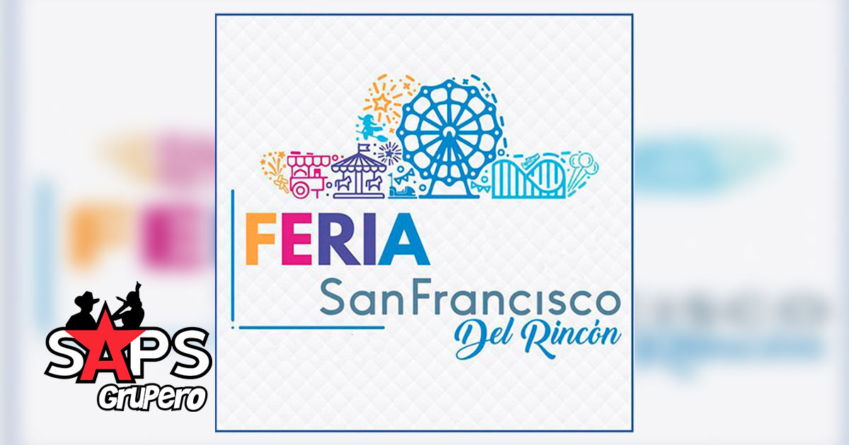 Feria San Francisco del Rincón 2019 – Cartelera Oficial
