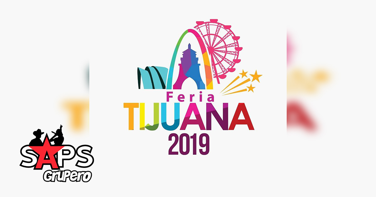 Feria Tijuana 2019 – Cartelera Oficial