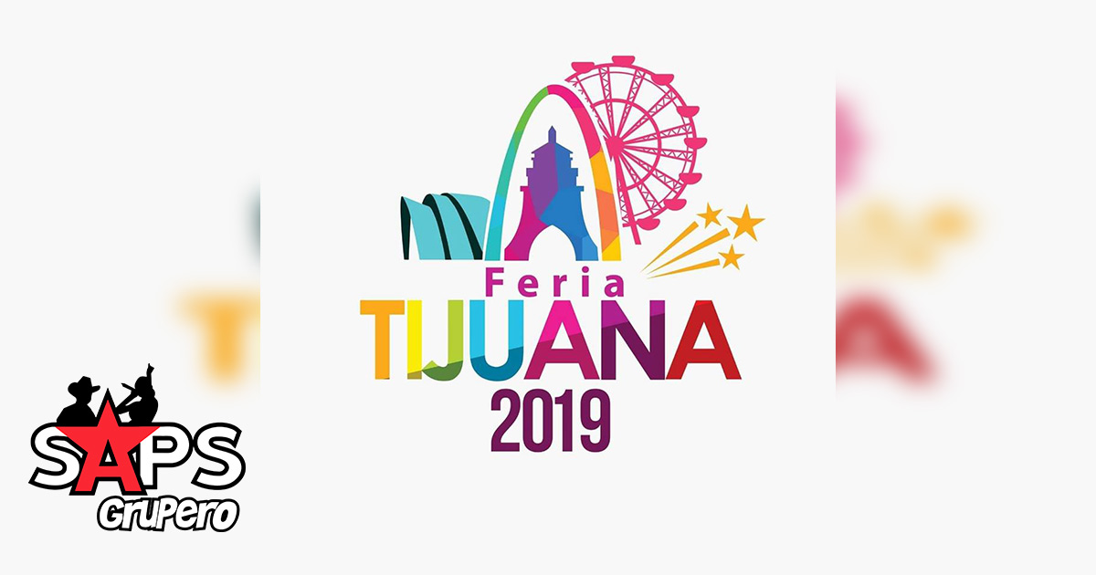 Feria de Tijuana 2019 – Cartelera Oficial