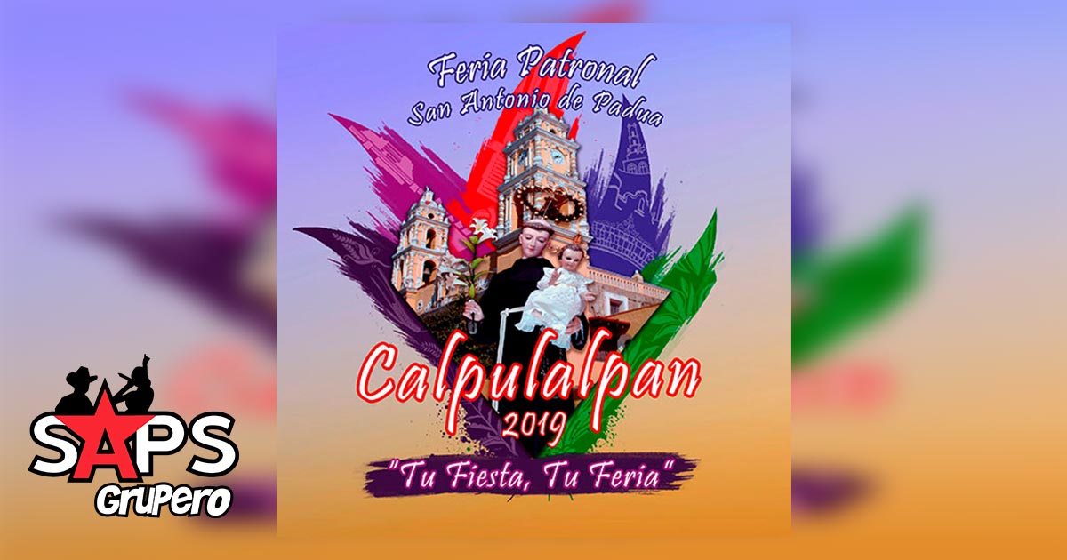 Fiestas Patronales San Antonio De Padua Calpulalpan Cartelera