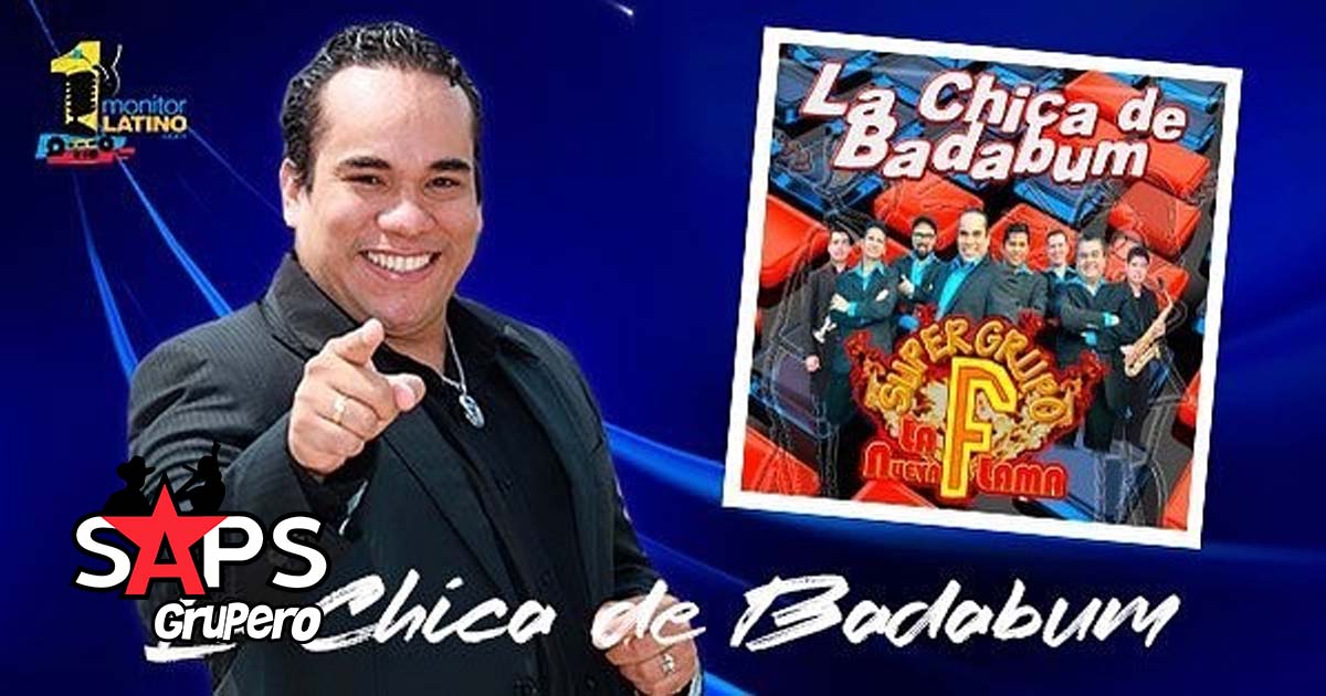 Súper Grupo F La Nueva Flama de Sammy Sánchez presentan “La Chica De Badabum”