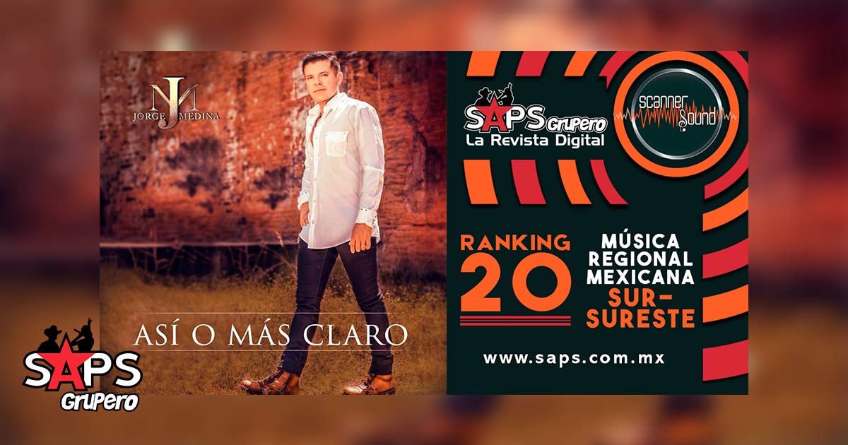 Top 20 del Sureste de México por Scanner Sound del 20 al 26 de mayo de 2019