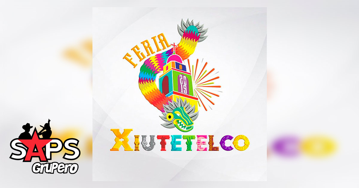 Feria Xiutetelco 2019 – Cartelera Oficial