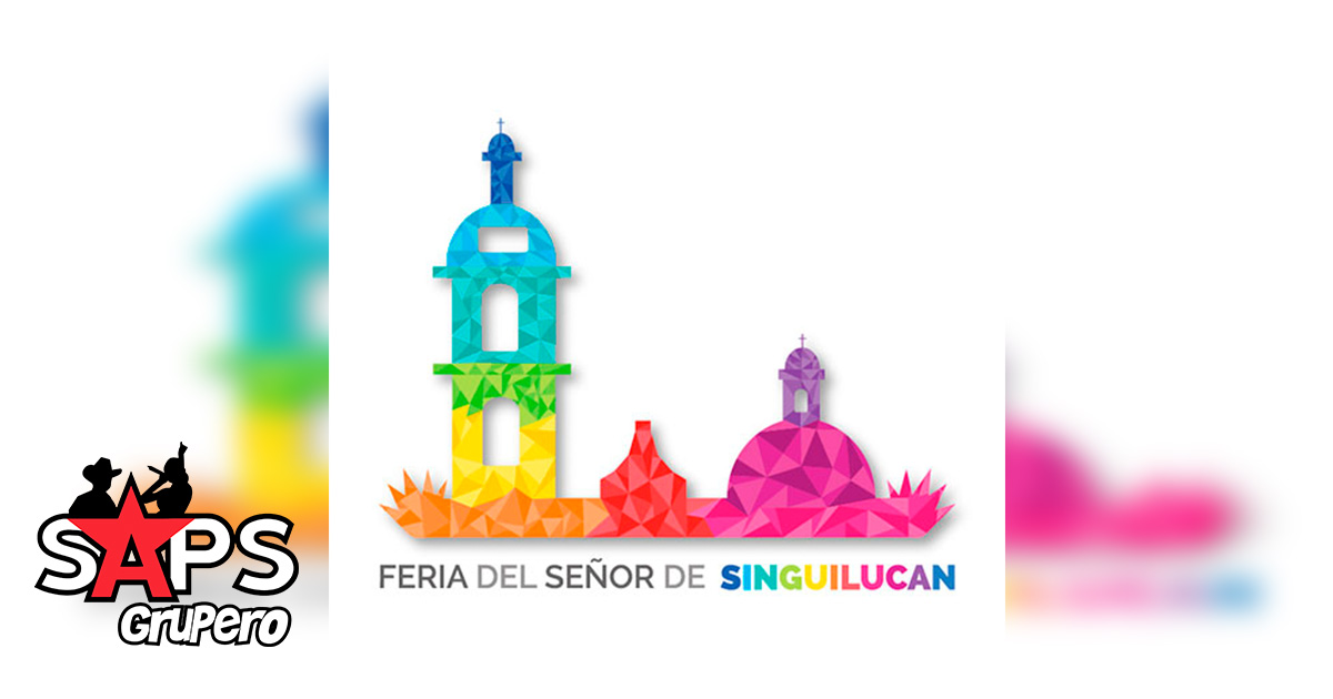 Feria del Señor de Singuilucan 2019 – Cartelera Oficial