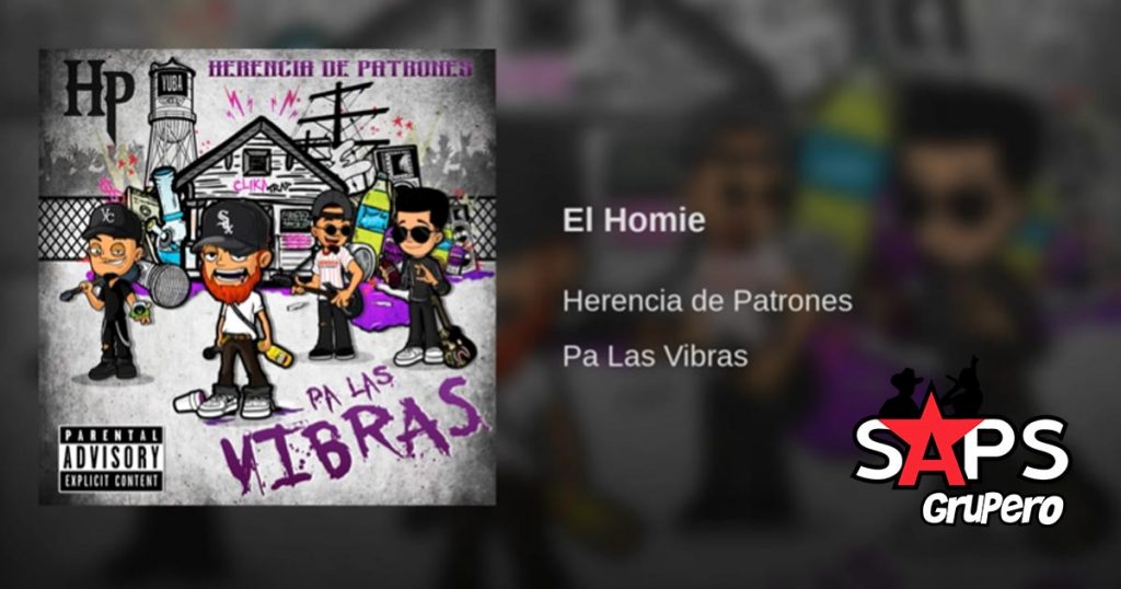 EL HOMIE, HERENCIA DE PATRONES,