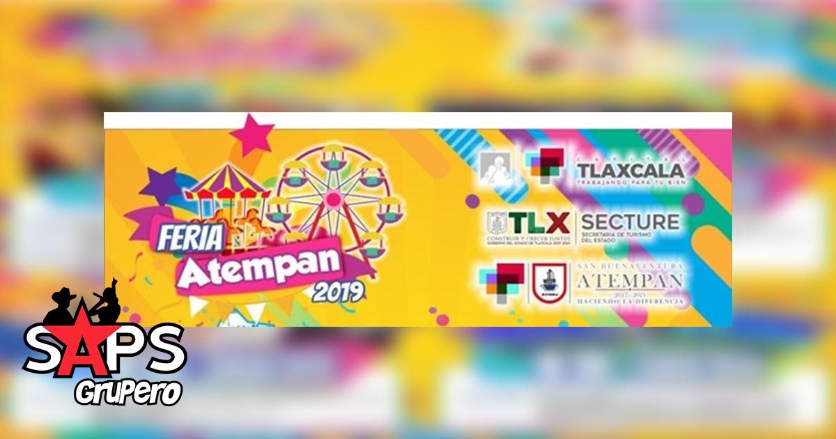 Feria San Buenaventura Atempan 2019 – Cartelera Oficial
