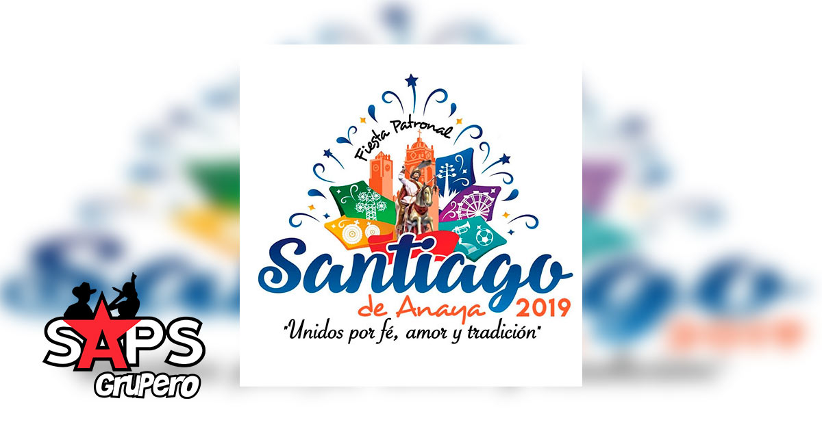 Feria Santiago de Anaya 2019 – Cartelera Oficial