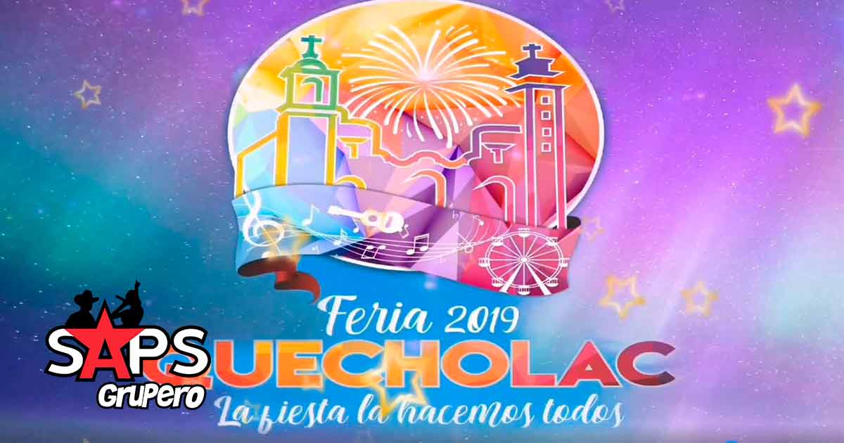 Feria de Quecholac 2019, cartelera oficial