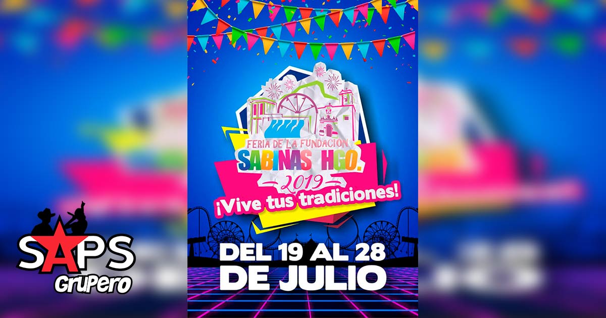 Feria de la Fundación Sabinas Hidalgo 2019 – Cartelera Oficial